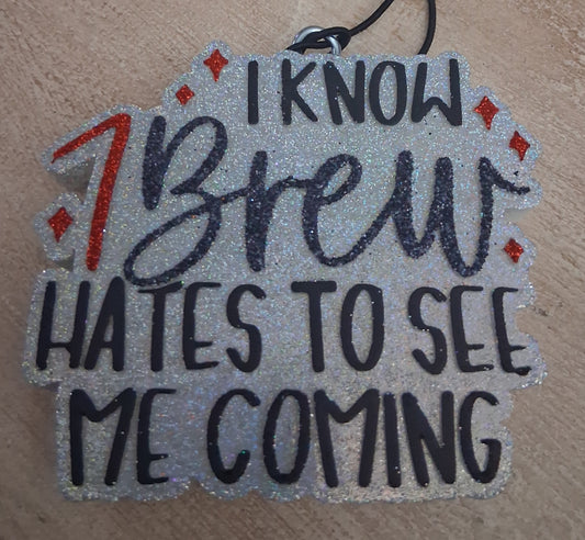 7B Hates To See Me Coming Car Freshie 